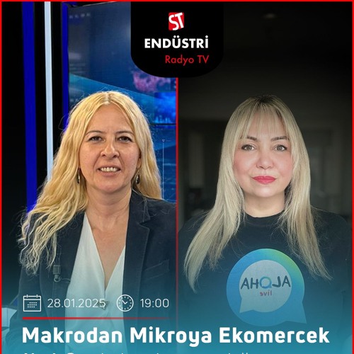 ST Endüstri Radyo: Orkide Ercüment — Makrodan Mikroya Ekomercek with Nazlı Sarp